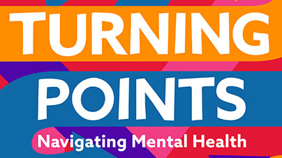 Turning points navigating mental health